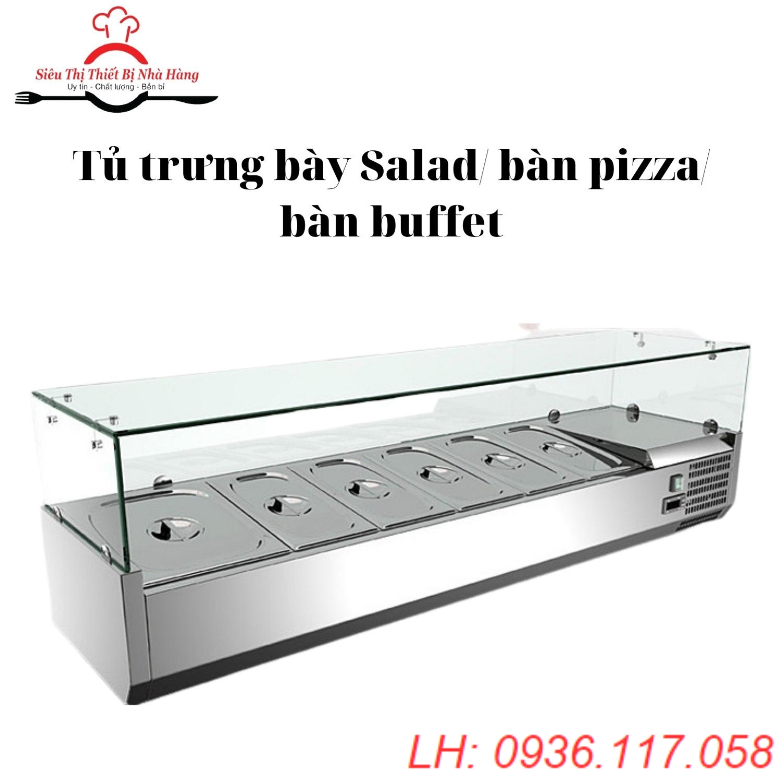 Tủ trưng bày và bảo quản pizza, salad 6 khay