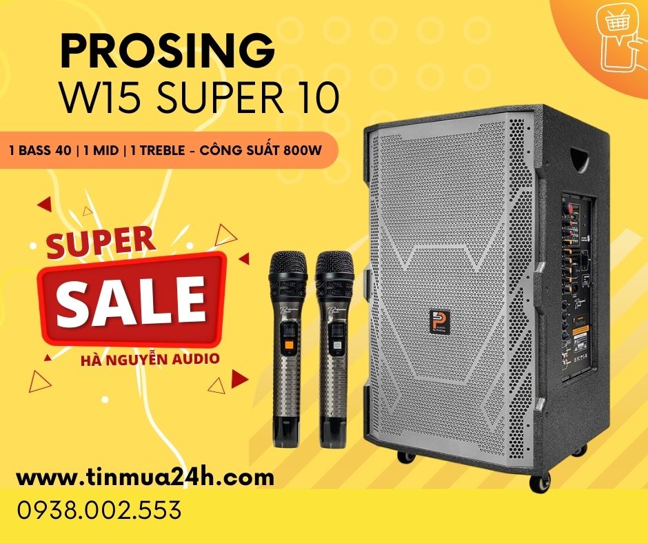 Loa Kéo 4 Tấc Prosing W15 Super 10 - Công nghệ Super Bass Đỉnh Cao