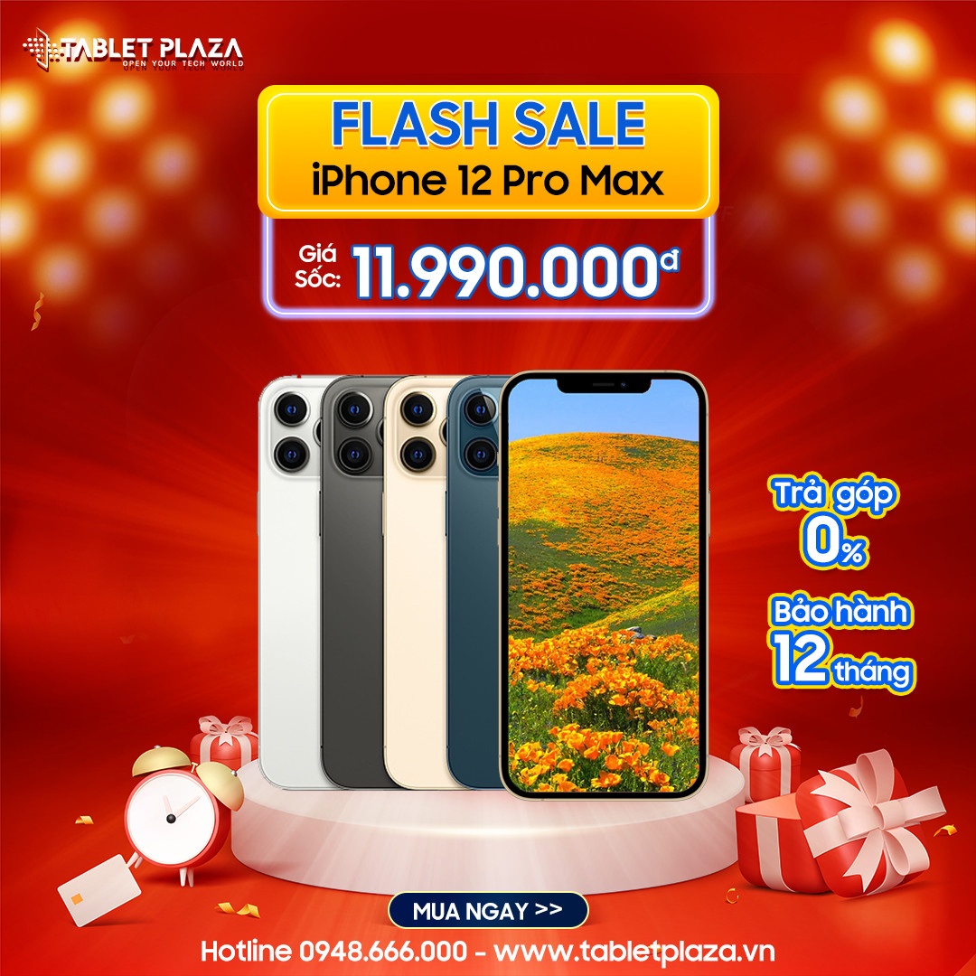 Flash sale iphone 12 Pro Max giá siêu tốt tại Tablet Plaza