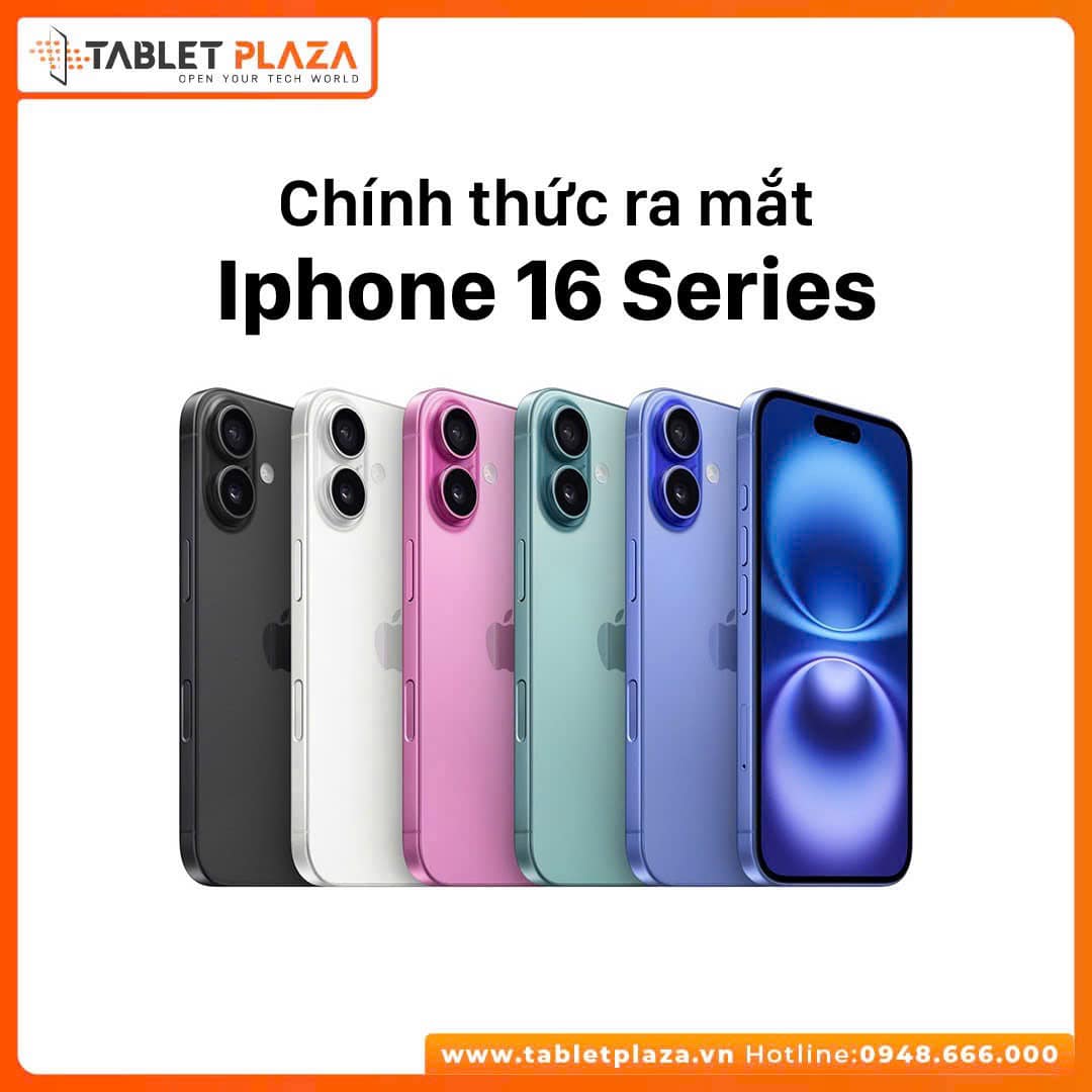 Chờ đợi Iphone 16 Series cùng TabletPlaza Thủ Dầu Một