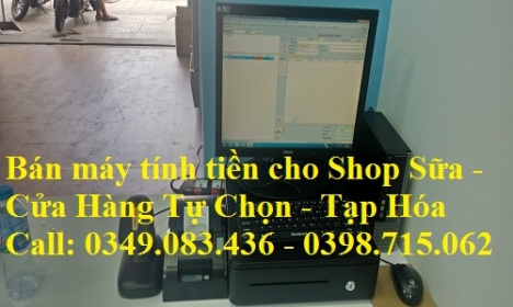Bán máy tính tiền cho Cửa Hàng Sữa - Tạp Hóa tại Kiên Giang 
