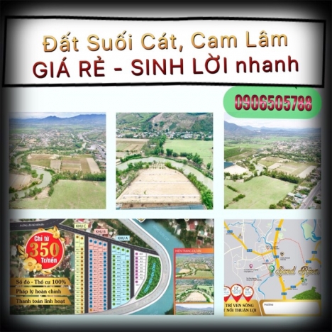 MỞ BÁN: đất ven sông Suối Cát, Cam Lâm, Khánh Hòa chỉ 4tr/m2 (KDC Sand River Suối Cát)