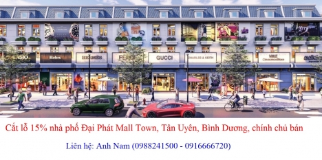 Cắt lỗ 15% nhà phố Đại Phát Mall Town, Tân Uyên, Bình Dương, chính chủ bán