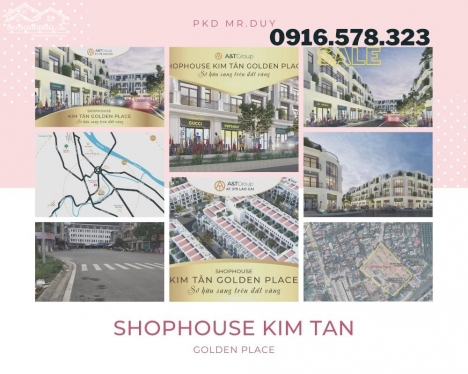 Dự án Shophouse Kim Tân Golden Place sổ đỏ trao tay nhận ngay nhà đẹp