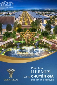Khu Đô Thị Crown Villas Thái Nguyên Lh 0825959686