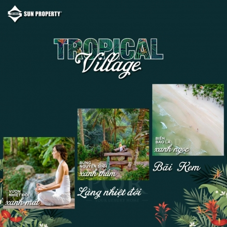 Sun Tropical Village Siêu Phẩm Nghĩ Dưỡng Nhiệt Đới Tại Nam Phú Quốc