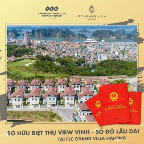 Sở SỞ HỮU BIỆT THỰ VIEW VỊhữu view vịnh sổ đỏ lâu dài – giá chỉ 25tr/m2 tại FLC grand villa hạ long