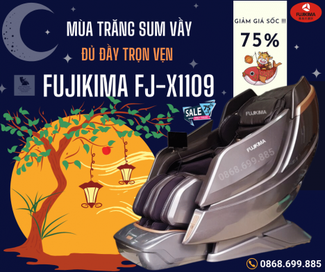 Mùa trăng sum vầy - Đủ đầy trọn vẹn cùng FUJIKIMA FJ-X1109 - Gọi ngay: 0868.699.885 giảm giá 75%