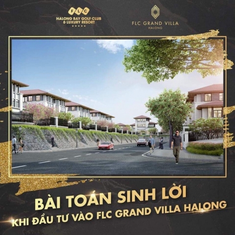 FLC Grand Villa Halong - Gia tăng giá trị vượt trội cùng thời gian - Đẳng cấp sống thượng lưu giữa
