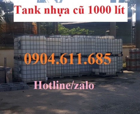 Tank nhựa 1000 lít cũ, bồn nhựa 1000 lít, tank nhựa IBC 1000 lít