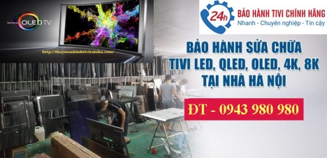 Thay Màn Hình Tivi LED, OLED, QLED tại nhà Hà Nội