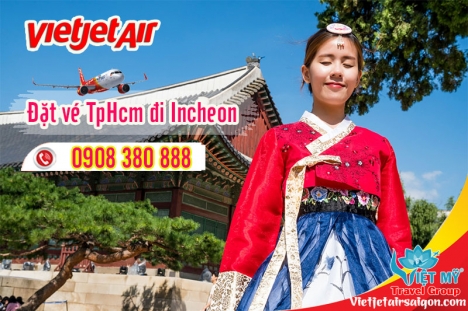 Bạn muốn mua vé máy bay đi Incheon hãng Vietjet Air rẻ?