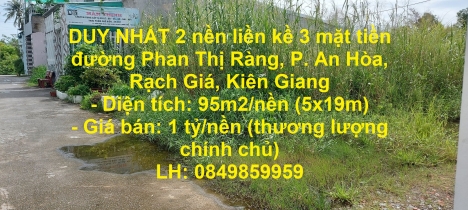 DUY NHẤT 2 nền liền kề 3 mặt tiền đường Phan Thị Ràng, P. An Hòa, Rạch Giá, Kiên Giang