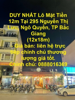 DUY NHẤT Lô Mặt Tiền 12m Tại 295 Nguyễn Thị Lưu, Ngô Quyền, TP Bắc Giang