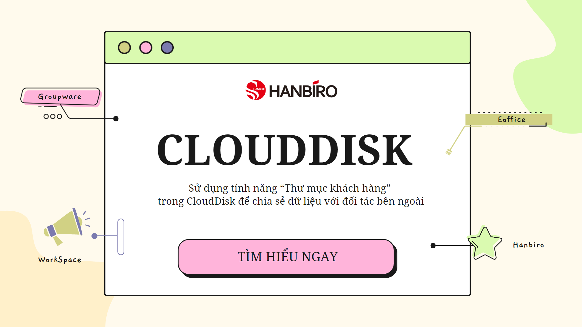 Để chia sẻ dữ liệu  với đối tác bên ngoài với CloudDisk
