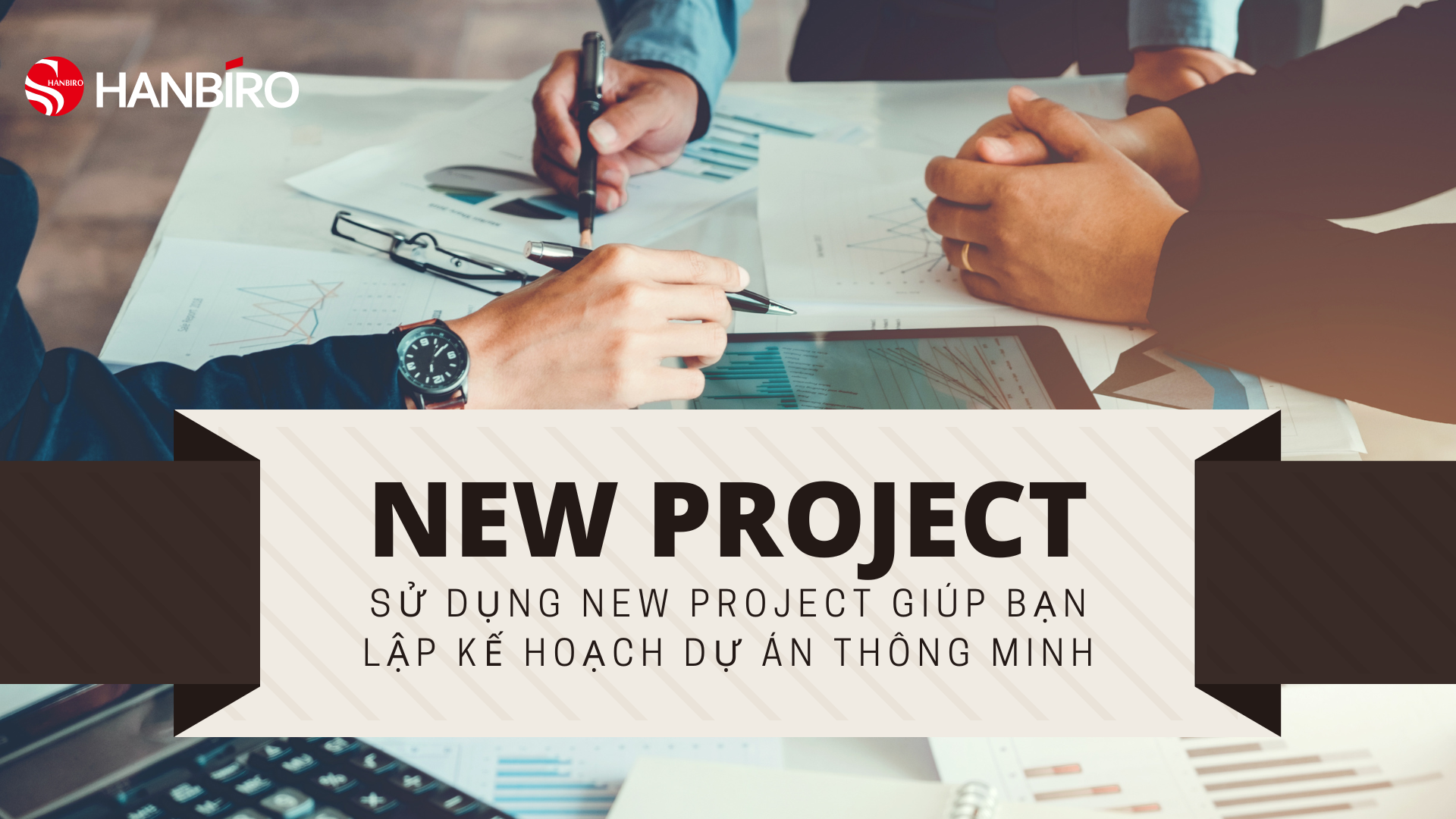 Quản lý công việc 4.0 với Hanbiro New Project