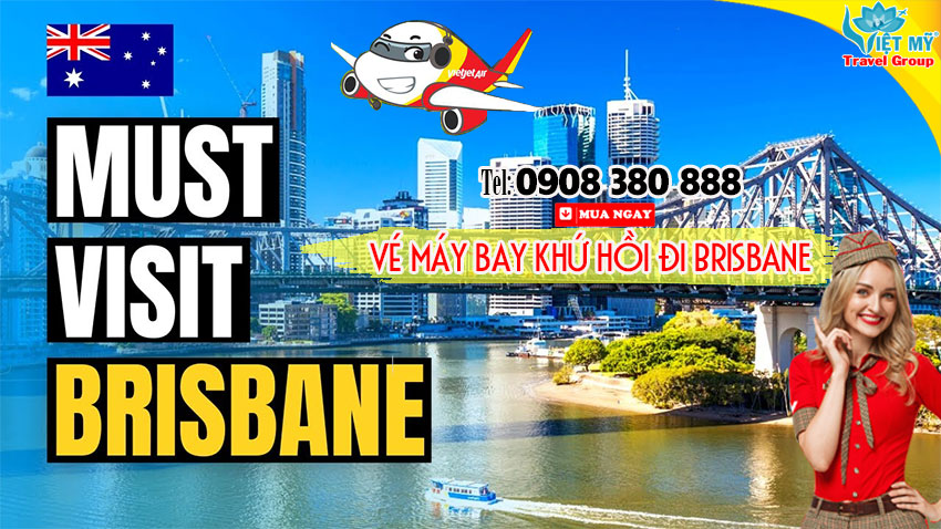 Mua vé máy hãng Vietjet Air khứ hồi đi Brisbane (BNE)