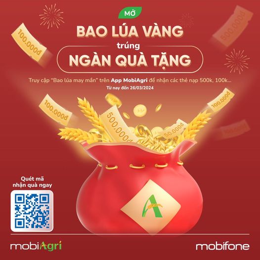 Vào app mobiAgri: Mở bao lúa vàng, trúng ngàn quà tặng