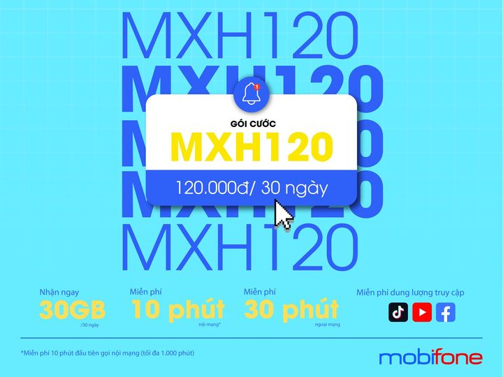 MXH120 - Gọi điện thoải mái + Lướt web thả ga chỉ 120k/tháng