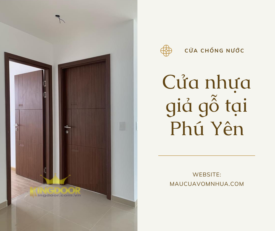 GIÁ CỬA NHỰA GIẢ GỖ TẠI PHÚ YÊN - CỬA CHỐNG NƯỚC