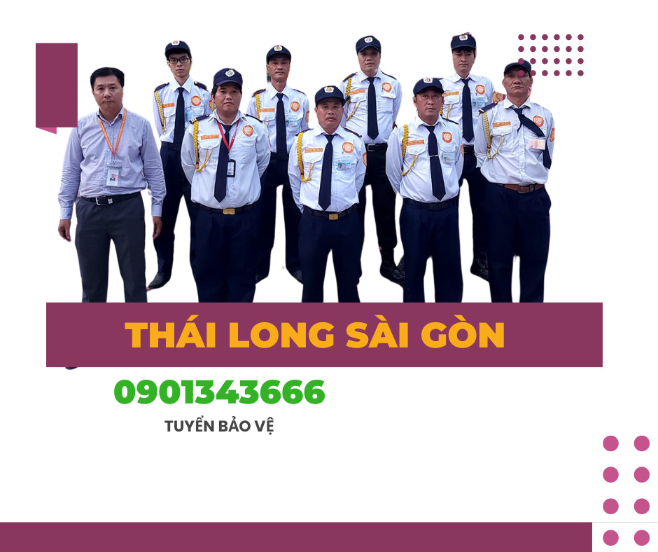 Bảo vệ Thái Long Sài Gòn tuyển bảo vệ làm nhiều mục tiêu HCM
