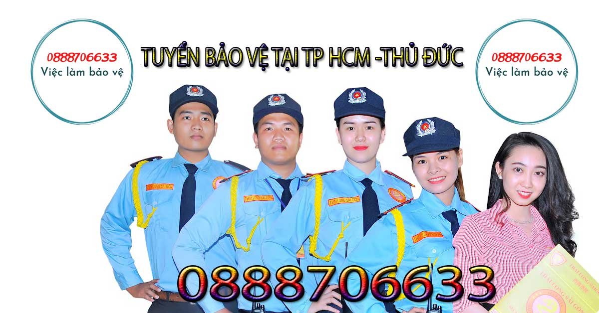 Cty Bảo vệ Thái Long Sài Gòn tuyển đội trưởng, giám sát , Nam bảo vệ làm Thủ Đức